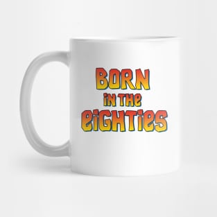 Born in the eighties 80's movie birthday gift idea Mug